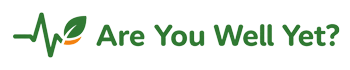 Are You Well Yet?